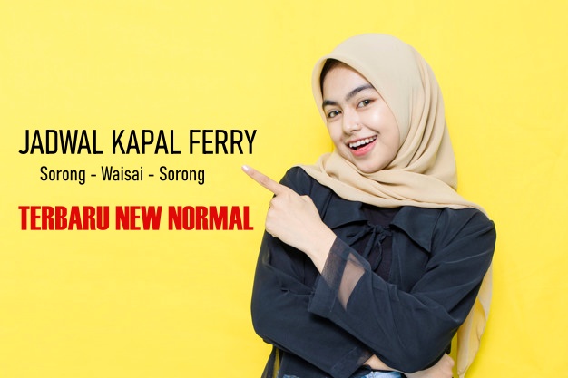 Jadwal Kapal Ferry Sorong Waisai Raja Ampat Terbaru New Normal